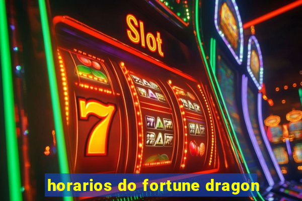 horarios do fortune dragon